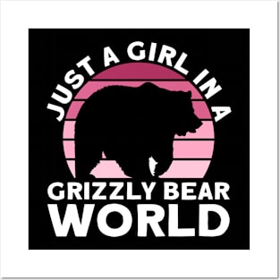 Just A Girl In A Grizzly Bear World - Grizzly Bear Posters and Art